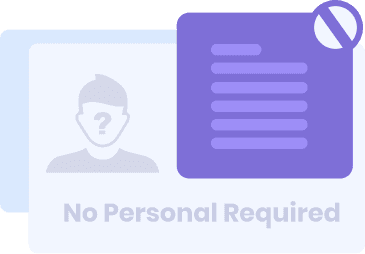 No Personal Information Required